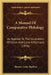 A Manual Of Comparative Philology: As Applied To The Illustration Of Greek And Latin Inflections (1876) by Thomas Leslie Papillon