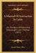 A Manual Of Instruction In Latin: On The Basis Of Allen And Greenough's Latin Method (1877) by Joseph Henry Allen