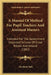 A Manual Of Method For Pupil Teachers And Assistant Masters: Intended For The Government Inspected Schools Of Great Britain And Ireland (1882) by Abraham Park