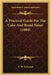 A Practical Guide For The Cake And Bread Baker (1884) by C. W. Schlumpf