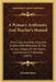 A Primary Arithmetic And Teacher's Manual: With Class And Seat Exercises Graded With Reference To The Various Stages Of The Pupil's Advancement In Rea by Edward Olney