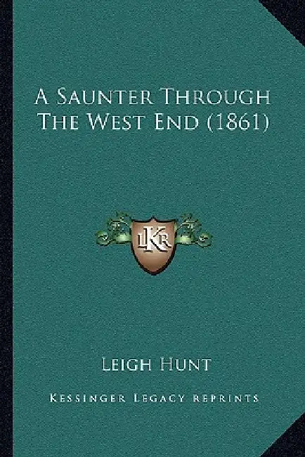 A Saunter Through The West End (1861) by Leigh Hunt