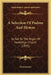 A Selection Of Psalms And Hymns: As Set To The Organ Of Harbridge Church (1855) by Anonymous