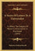 A Series Of Letters To A Universalist: In Which The Subject Of Modern Universalism Is Examined (1842) by Philemon Robbins Russell