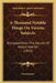 A Thousand Notable Things On Various Subjects: Disclosed From The Secrets Of Nature And Art (1815) by Anonymous