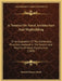 A Treatise On Naval Architecture And Shipbuilding: Or An Exposition Of The Elementary Principles Involved In The Science And Practice Of Naval Constru by Richard Worsam Meade