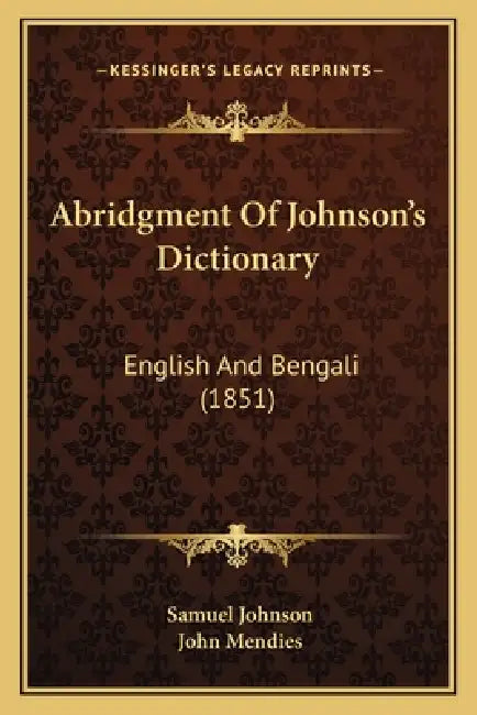 Abridgment Of Johnson's Dictionary: English And Bengali (1851) by Samuel Johnson, John Mendies