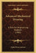 Advanced Mechanical Drawing: A Text For Engineering Students (1905) by Alpha Pierce Jamison