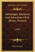 Advantages, Resources And Attractions Of St. Albans, Vermont: (1889) by Board of Trade
