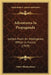 Adventures In Propaganda: Letters From An Intelligence Officer In France (1919) by Heber Blankenhorn