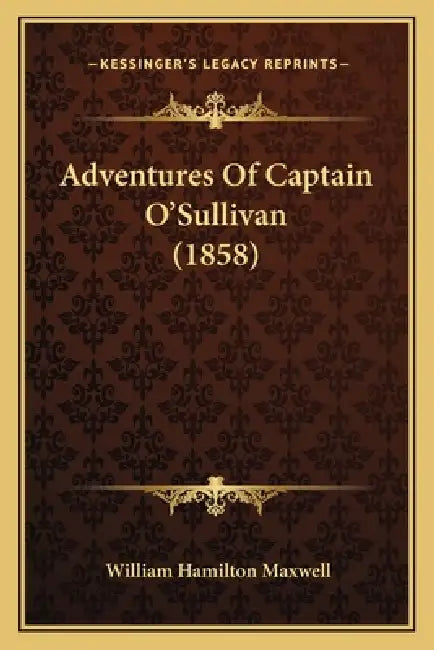 Adventures Of Captain O'Sullivan (1858) by William Hamilton Maxwell