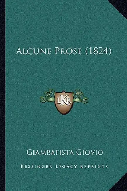 Alcune Prose (1824) by Giambatista Giovio