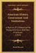 American History, Government And Institutions: A Manual Of Citizenship For Young Americans And New Americans (1914) by Daniel Howard