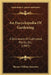 An Encyclopedia Of Gardening: A Dictionary Of Cultivated Plants, Etc. (1897) by Thomas William Saunders