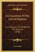 An Exposition Of The Law Of Baptism: As It Regards The Mode And The Subjects (1846) by Edwin Hall