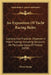 An Exposition Of Yacht Racing Rules: Customs And Practices Observed In Match Sailing, Including Decisions On Particular Cases Of Protest (1898) by Dixon Kemp