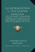 An Introduction To The Graphic Language: The Vocabulary, Grammatical Construction, Idiomatic Use, And Historical Development With Special Reference To by Gardner Chace Anthony
