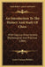 An Introduction To The History And Study Of Chess: With Copious Descriptions, Etymological And Practical (1804) by Andre Danican Philidor