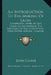An Introduction To The Making Of Latin: Comprising, After An Easy Compendious Method, The Substance Of The Latin Syntax, With Proper English Examples by John Clarke