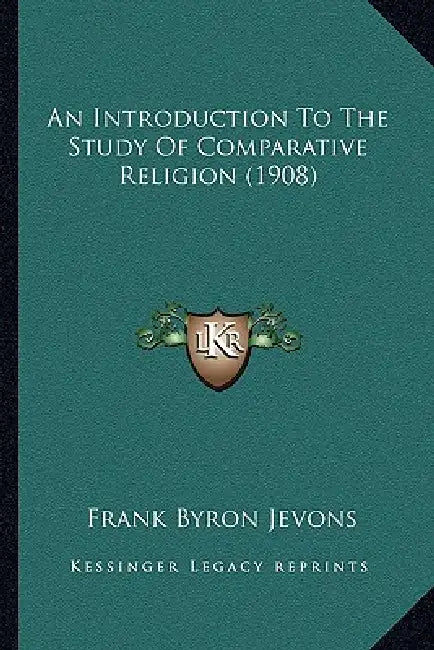 An Introduction To The Study Of Comparative Religion (1908) by Frank Byron Jevons