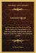 Ancient Egypt: Her Testimony To The Truth Of The Bible, Being An Interpretation Of The Inscriptions And Pictures Which Remain Upon He by William Osburn