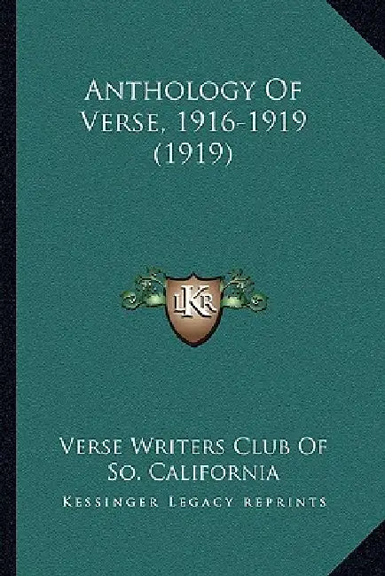 Anthology Of Verse, 1916-1919 (1919) by Verse Writers Club of So California