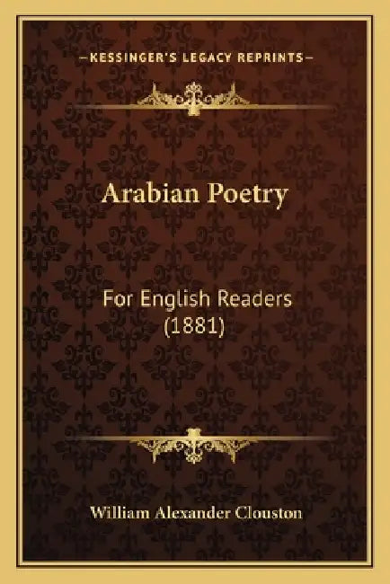 Arabian Poetry: For English Readers (1881) by William Alexander Clouston