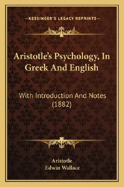Aristotle's Psychology, In Greek And English: With Introduction And Notes (1882) by Aristotle, Edwin Wallace