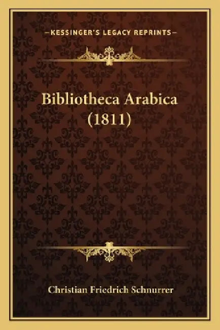 Bibliotheca Arabica (1811) by Christian Friedrich Schnurrer