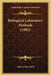 Biological Laboratory Methods (1902) by Patrick Hues Mell