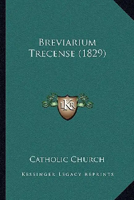 Breviarium Trecense (1829) by Catholic Church