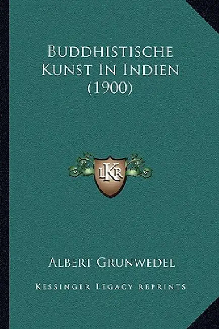 Buddhistische Kunst In Indien (1900) by Albert Grunwedel