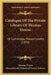Catalogue Of The Private Library Of Thomas Dowse: Of Cambridge, Massachusetts (1870) by Thomas Dowse, Massachusetts Historical Society Library