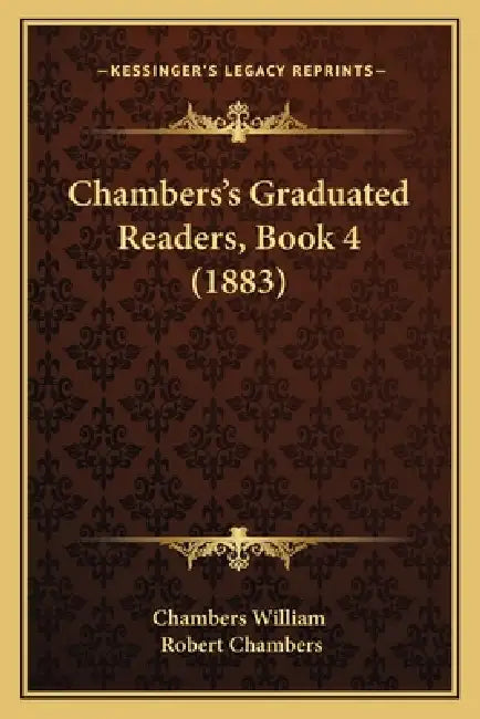 Chambers's Graduated Readers, Book 4 (1883) by Chambers William, Robert Chambers