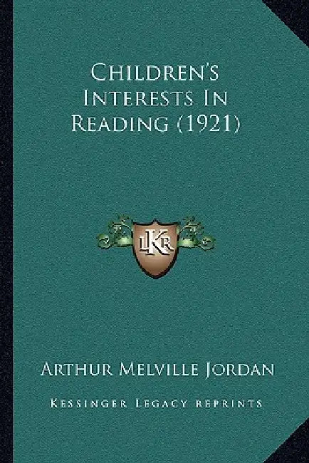 Children's Interests In Reading (1921) by Arthur Melville Jordan