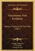 Christianity And Evolution: Modern Problems Of The Faith (1887) by George Matheson, T. W. Fowle, George W. Cox