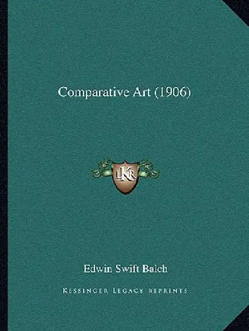 Comparative Art (1906) by Edwin Swift Balch