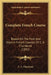 Complete French Course: Based On The First And Second French Courses Of C. A. Chardenal (1892) by C. A. Chardenal