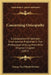 Concerning Osteopathy: A Compilation Of Selection From Articles Published In The Professional And Lay Press With Original Chapters (1917) by George Van Olinda Webster