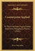 Counterpoint Applied: In The Invention, Fugue, Canon And Other Polyphonic Forms (1915) by Percy Goetschius