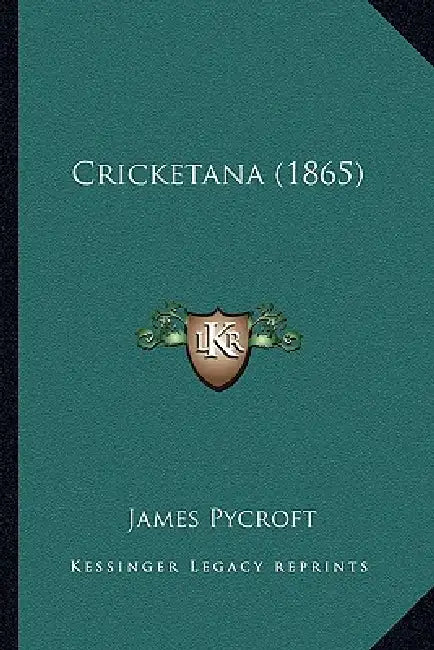 Cricketana (1865) by James Pycroft