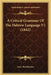 A Critical Grammar Of The Hebrew Language V1 (1842) by Isaac Nordheimer
