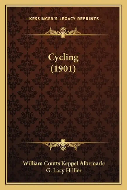 Cycling (1901) by William Coutts Keppel Albemarle, G. Lacy Hillier