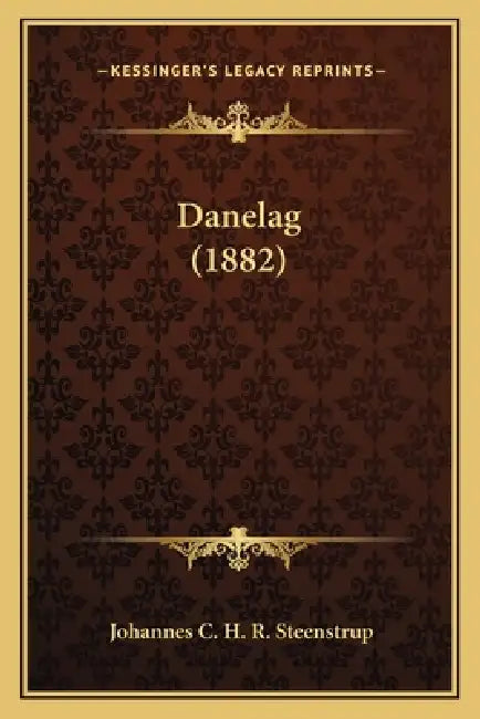 Danelag (1882) by Johannes C. H. R. Steenstrup