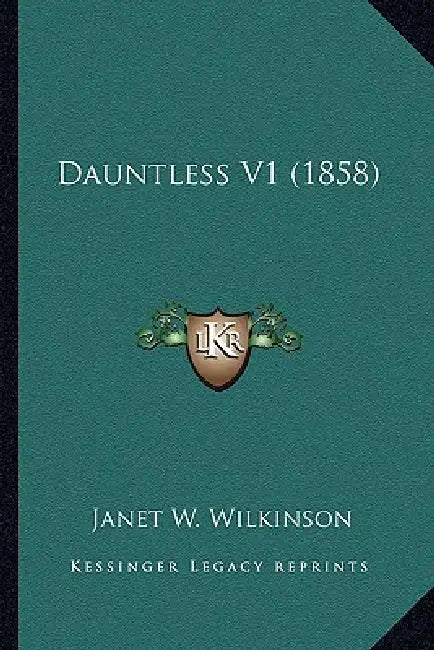 Dauntless V1 (1858) by Janet W. Wilkinson