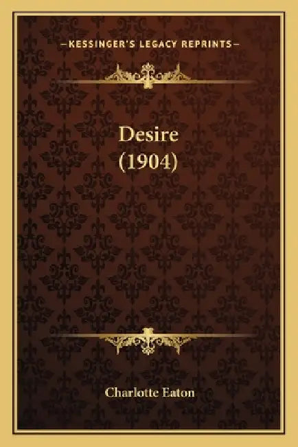 Desire (1904) by Charlotte Eaton