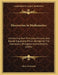 Discoveries In Mathematics: Introducing New Principles, Formula, And Double Equations, Which Abridge All The Operations Of Algebra And Arithmetic (188 by Heyer M. Nexsen