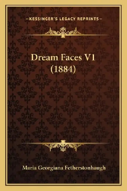 Dream Faces V1 (1884) by Maria Georgiana Fetherstonhaugh