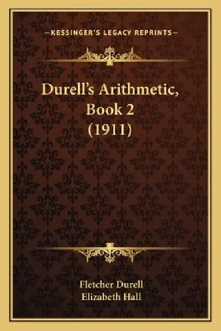 Durell's Arithmetic, Book 2 (1911) by Fletcher Durell, Elizabeth Hall