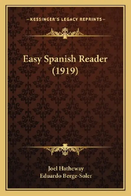 Easy Spanish Reader (1919) by Joel Hatheway, Eduardo Berge-Soler